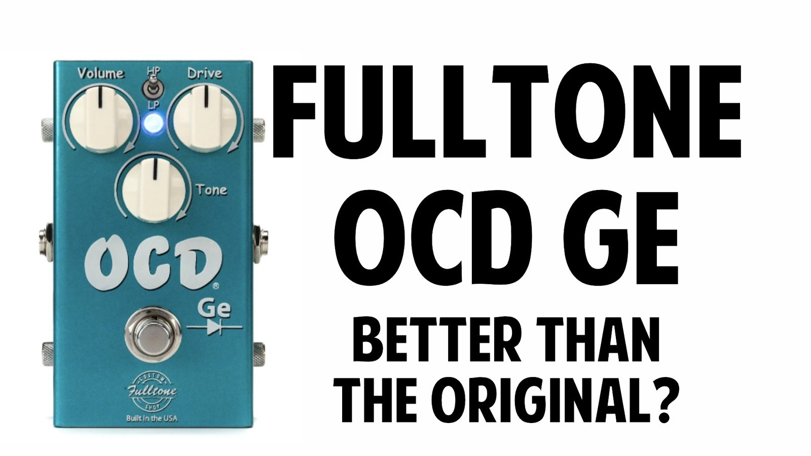 Fulltone OCD Ge Review